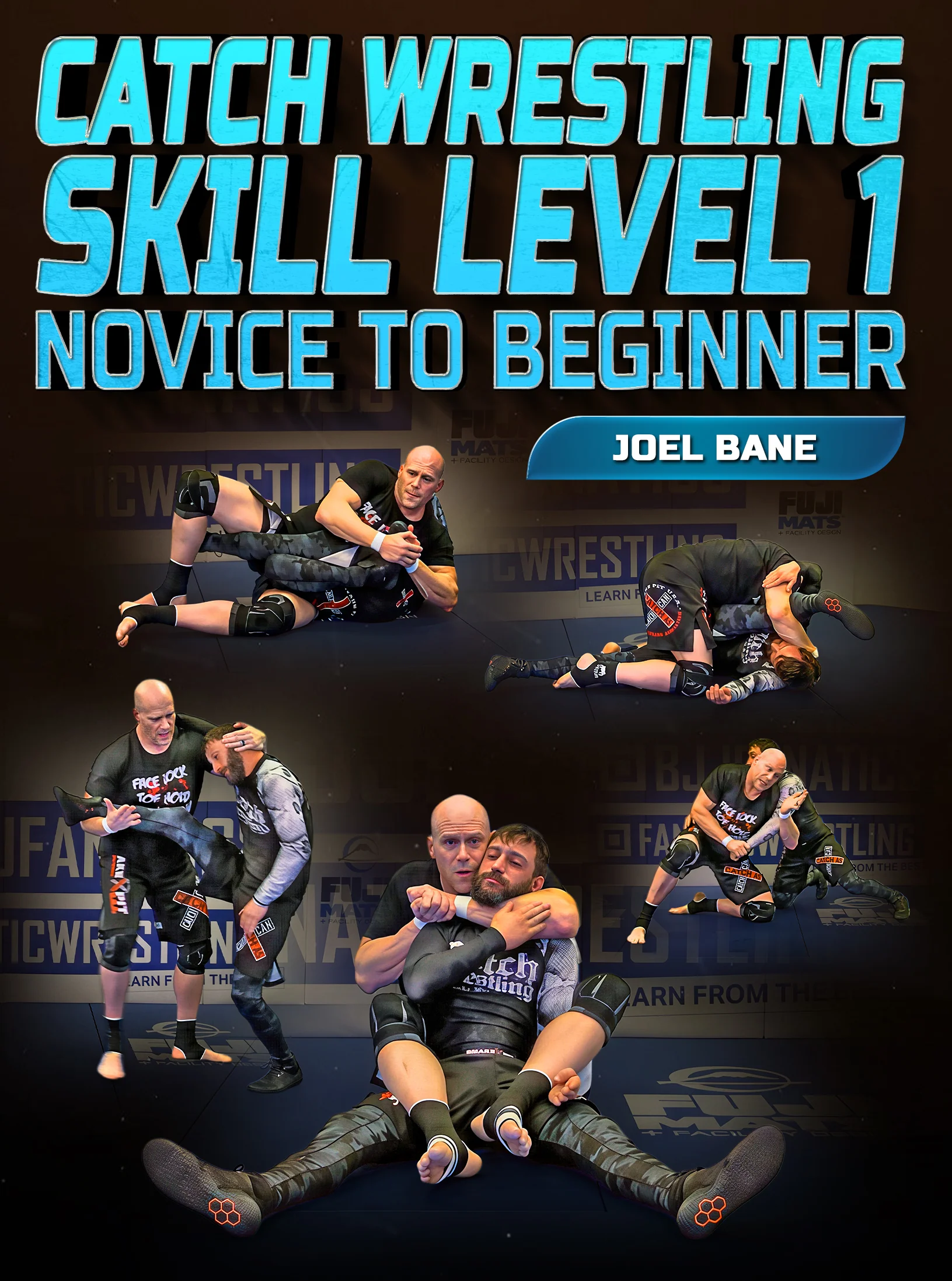 Catch Wrestling Skill Level 1: Novice to Beginner by Joel Bane