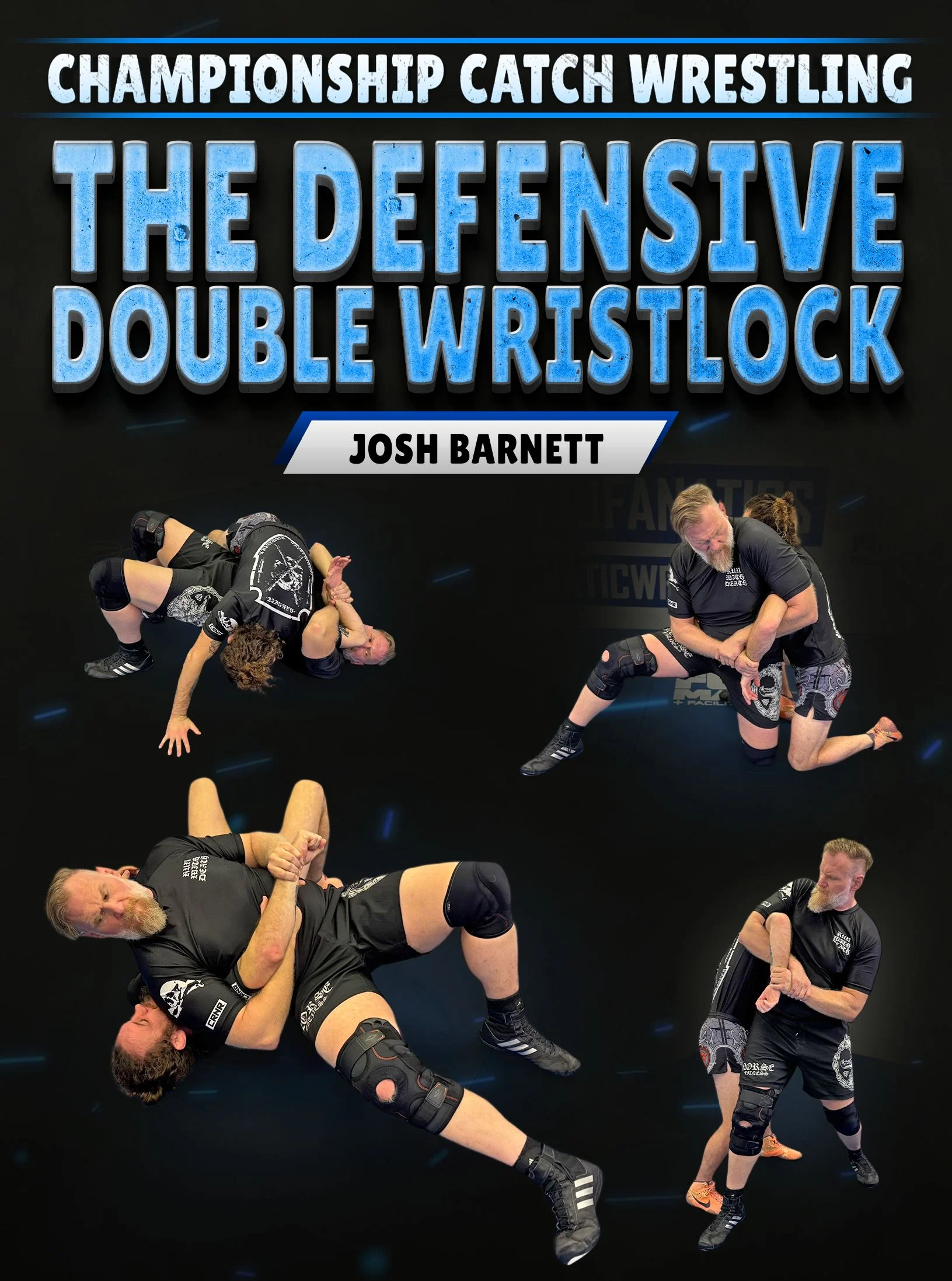 Championship Catch Wrestling: The Defensive Double Wristlock by Josh Barnett
