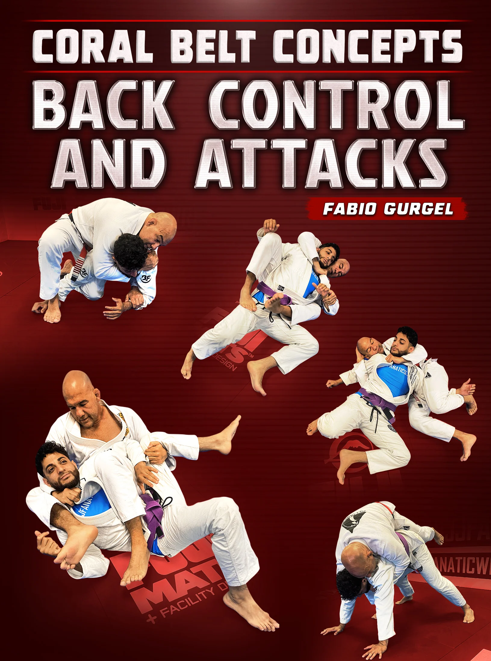 Coral Belt Concepts: Back Control & Attacks by Fabio Gurgel
