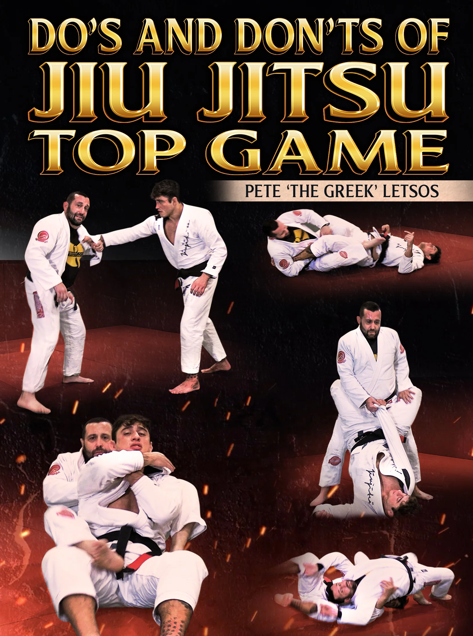 Do's and Don'ts of Jiu Jitsu Top Game by Pete Letsos