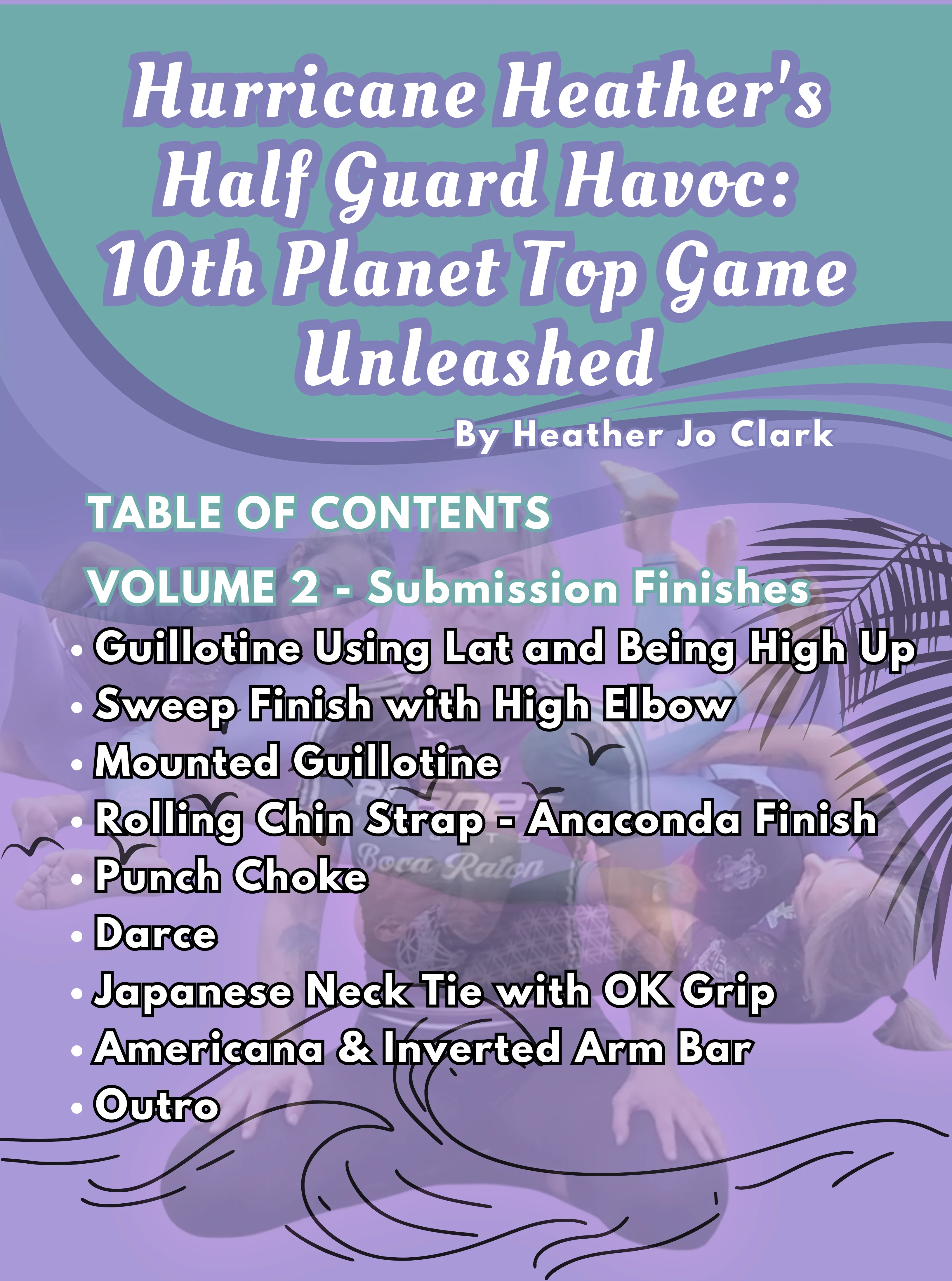 Hurricane Heather's Half Guard Havoc: 10th Planet Top Game Unleashed by Heather Jo Clark - Image 3