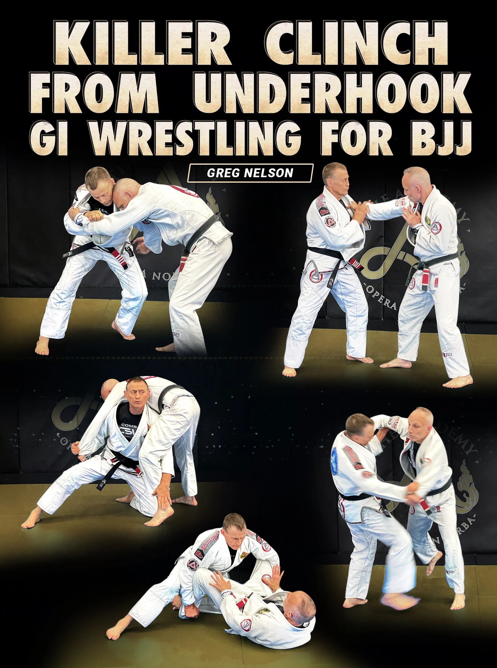 Killer Clinch From Underhook Gi Wrestling For BJJ by Greg Nelson