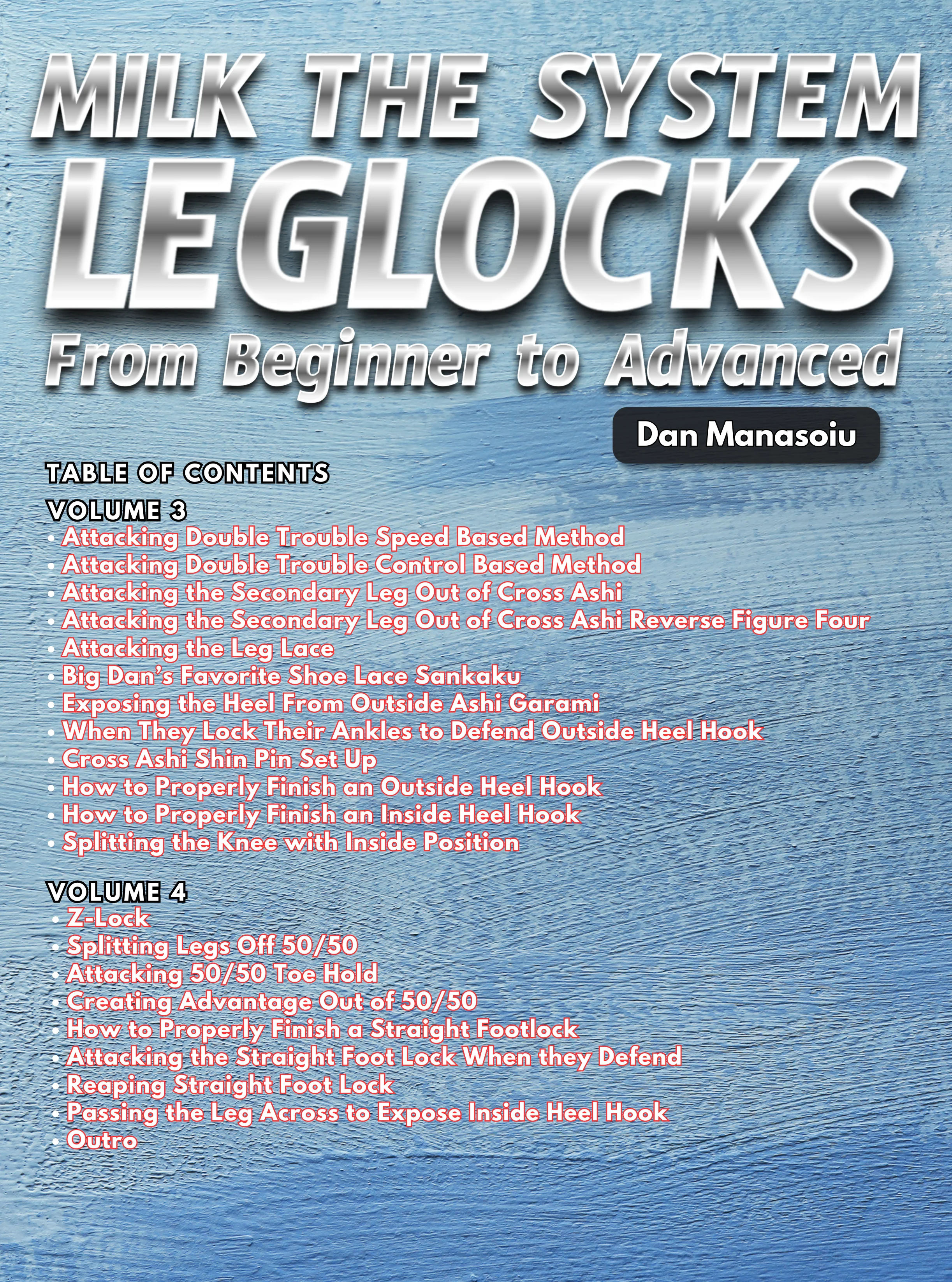 Milk The System: Leg Locks From Beginner To Advanced by Dan Manasoiu - Image 3