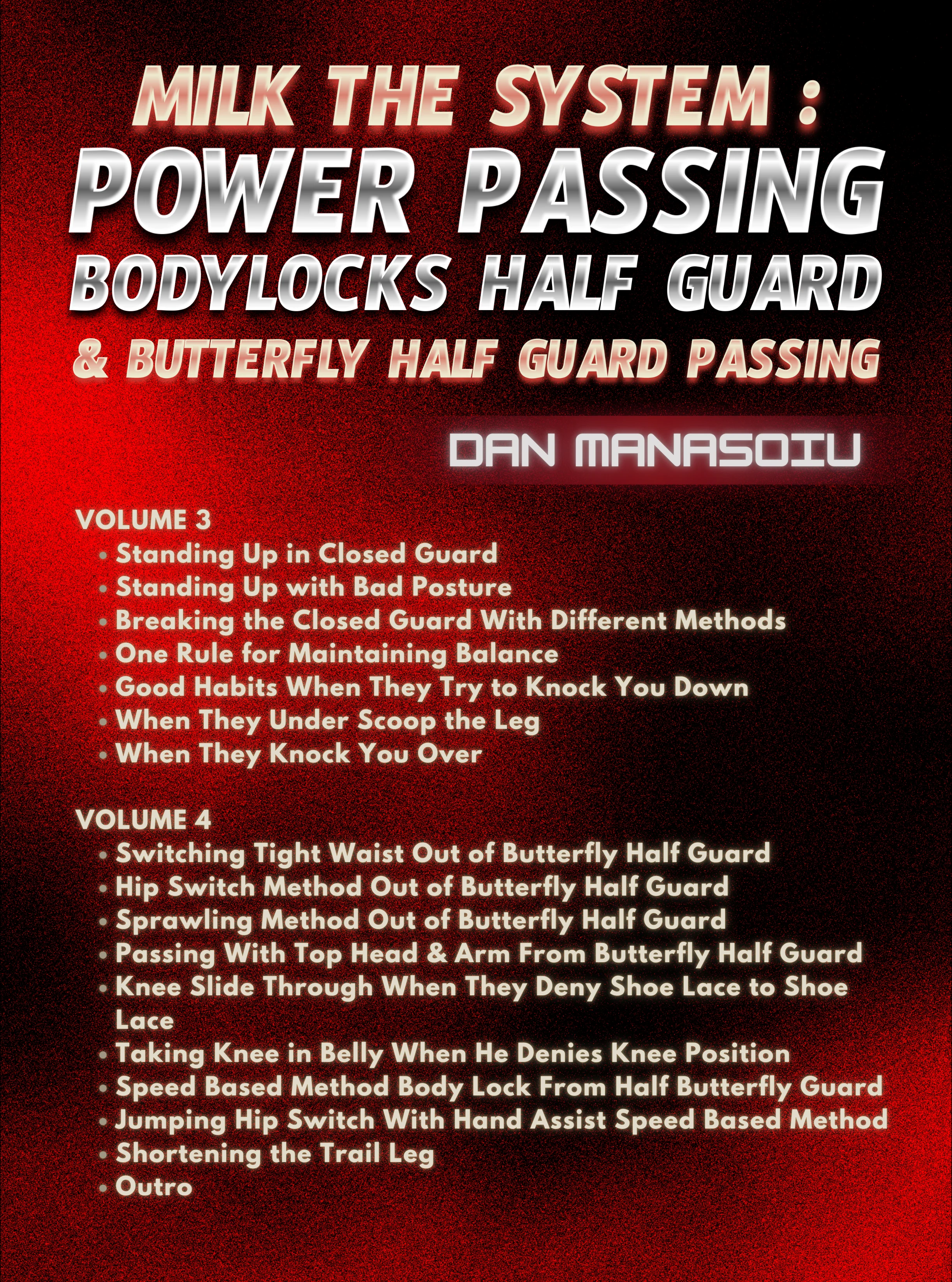 Milk the System: Power Passing Body Locks Half Guard & Butterfly Half Guard Passing by Dan Manasoiu - Image 2