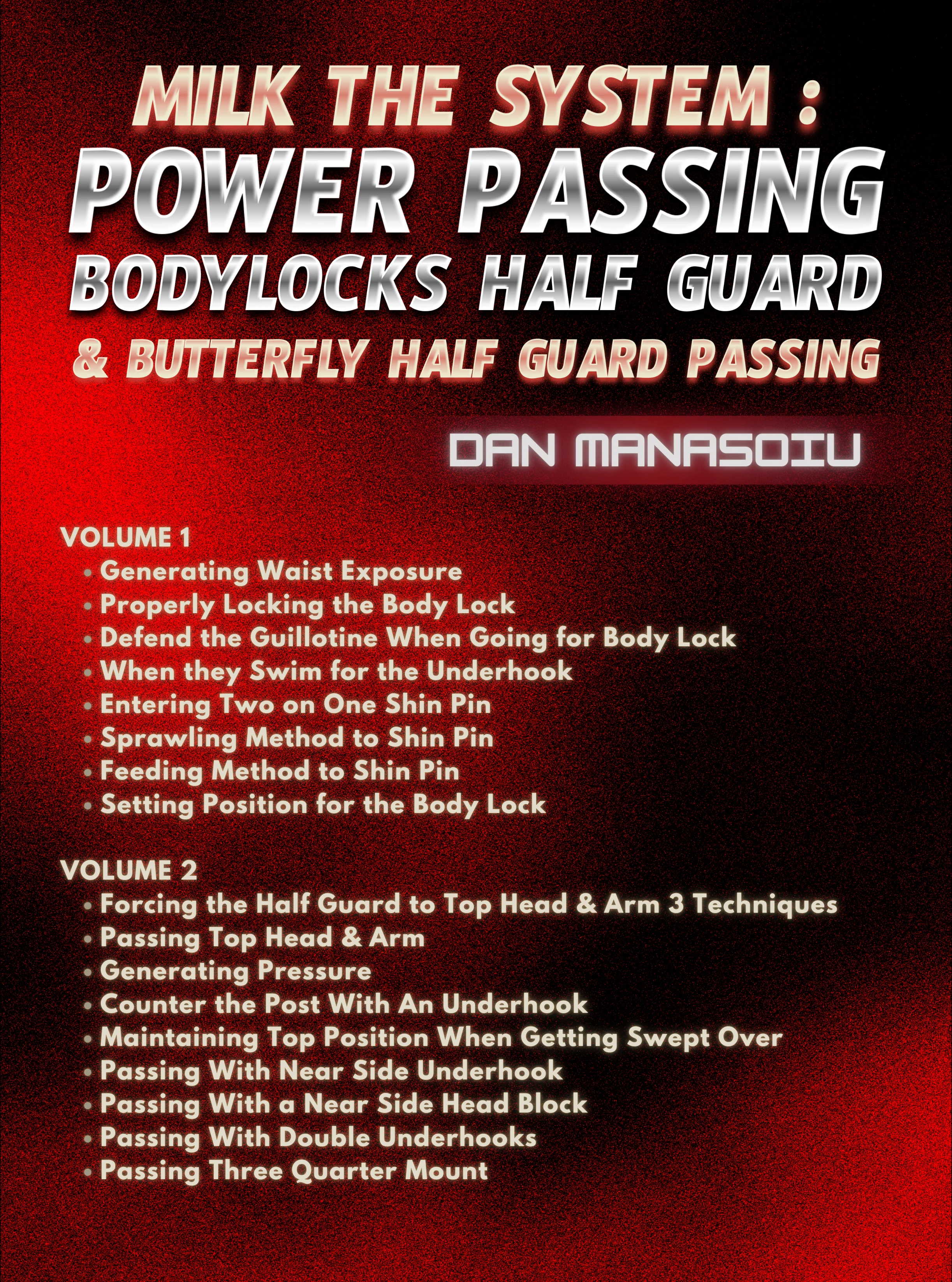 Milk the System: Power Passing Body Locks Half Guard & Butterfly Half Guard Passing by Dan Manasoiu - Image 3