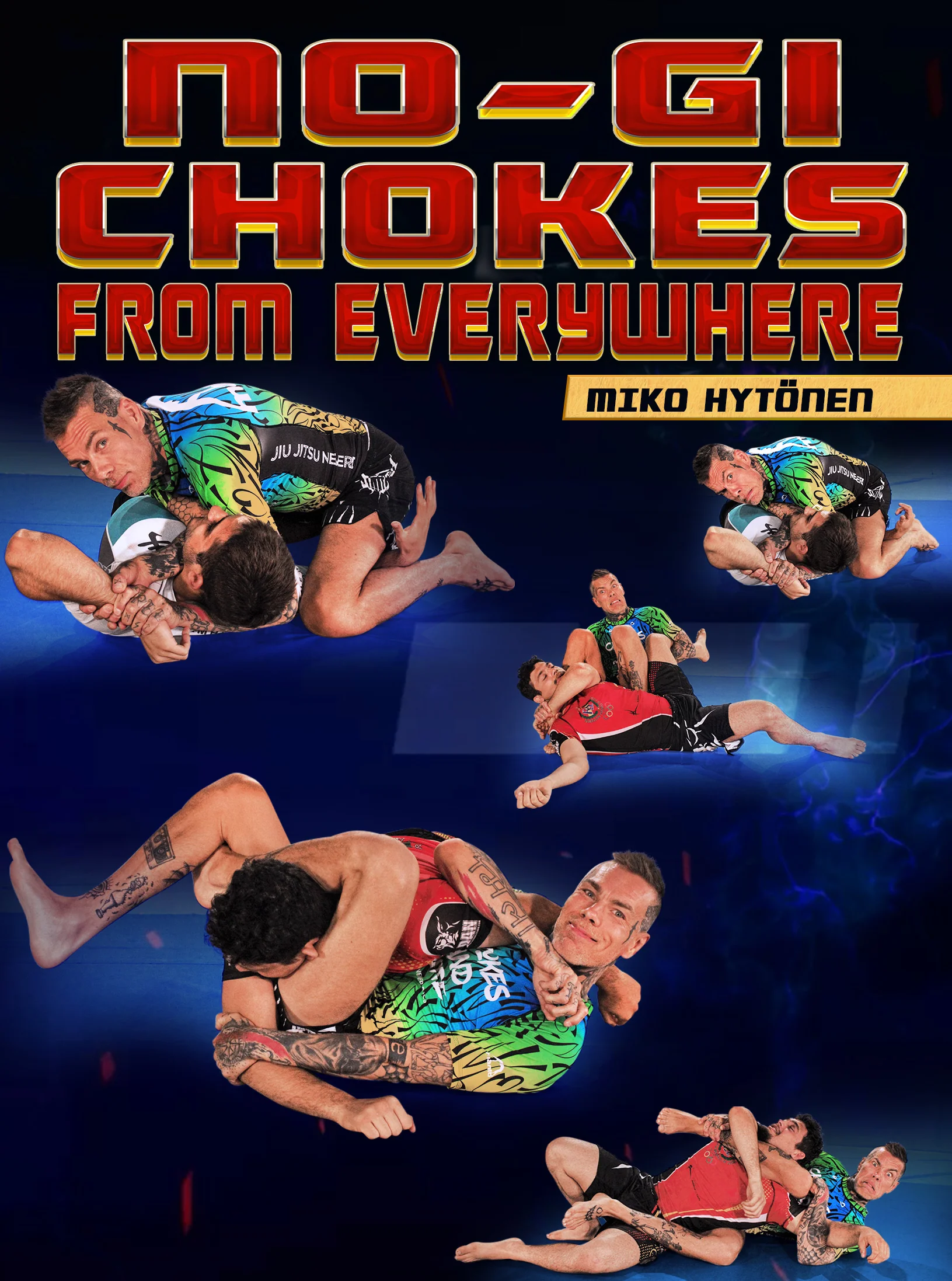 No Gi Chokes From Everywhere by Miko Hytonen