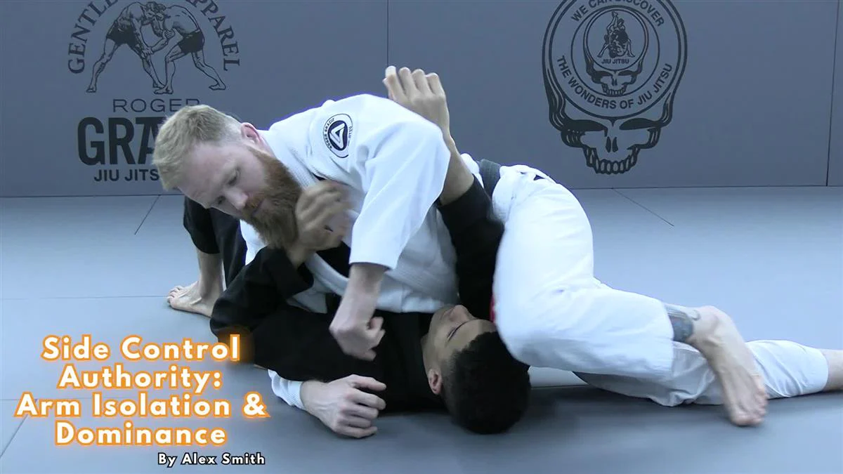 Side Control Authority: Arm Isolation and Dominance by Alex Smith - Image 4