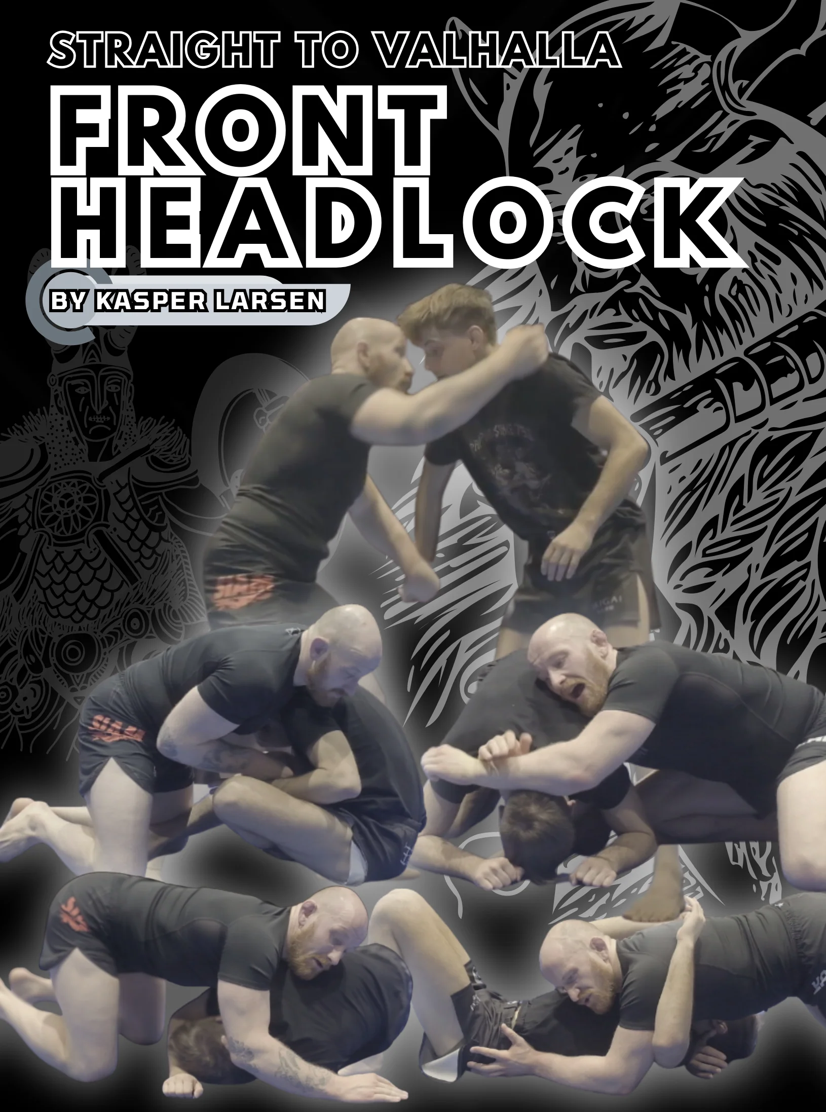Straight to Valhalla Front Headlock by Kasper Larsen