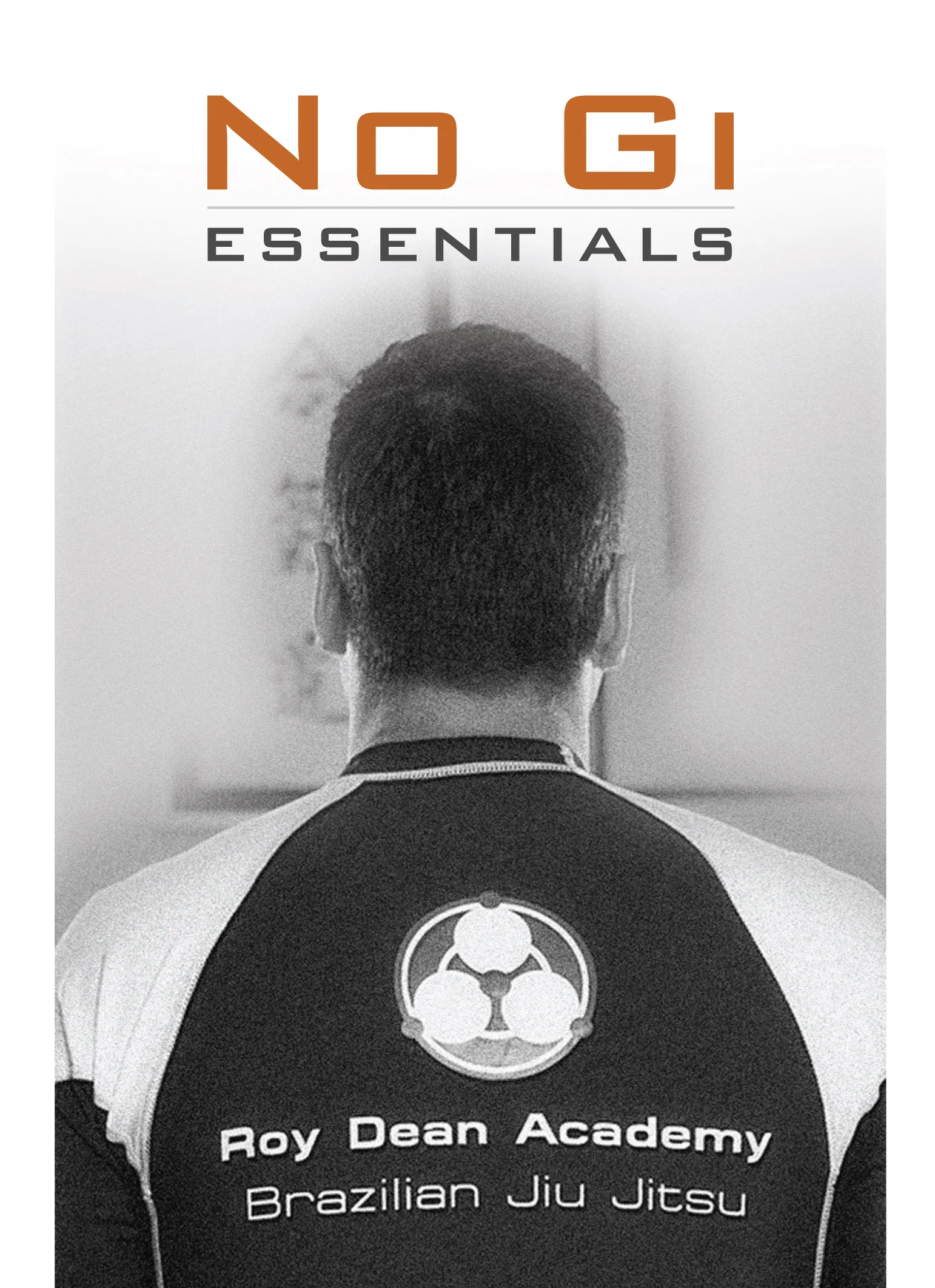 No Gi Essentials by Roy Dean