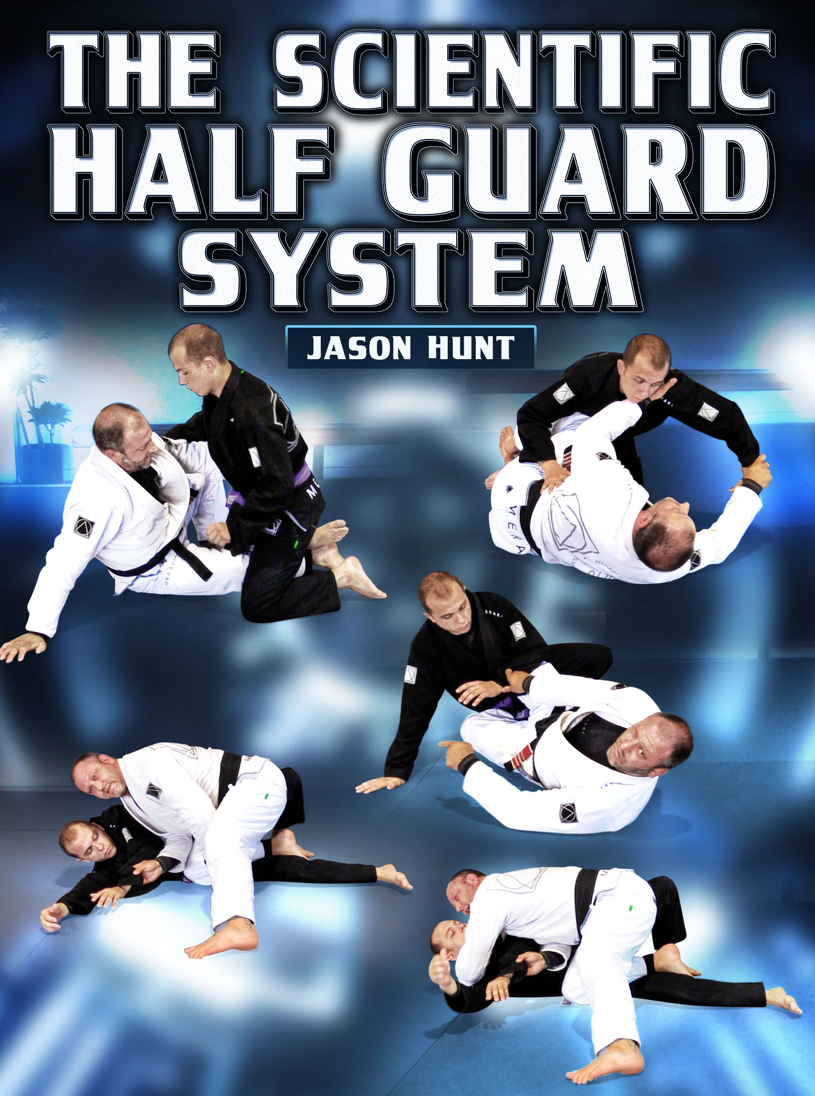 The Scientific Half Guard System by Jason Hunt